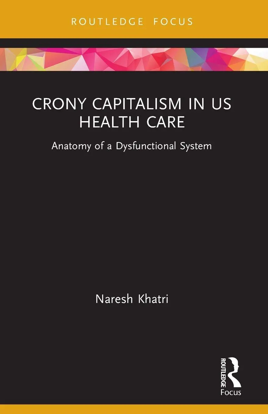 Cover: 9780367631185 | Crony Capitalism in US Health Care | Anatomy of a Dysfunctional System