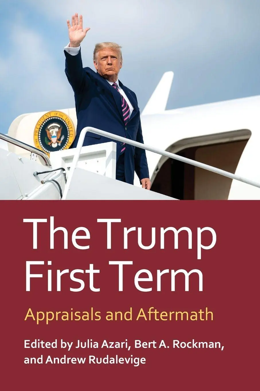 Cover: 9780700641185 | The Trump First Term | Appraisals and Aftermath | Julia Azari (u. a.)
