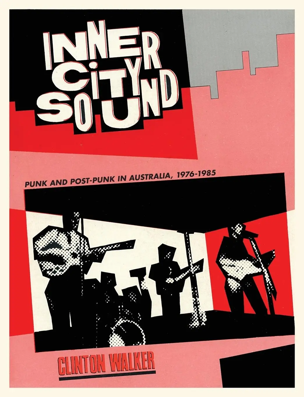 Cover: 9781891241185 | Inner City Sound | Punk and Post-Punk in Australia, 1976-1985 | Walker