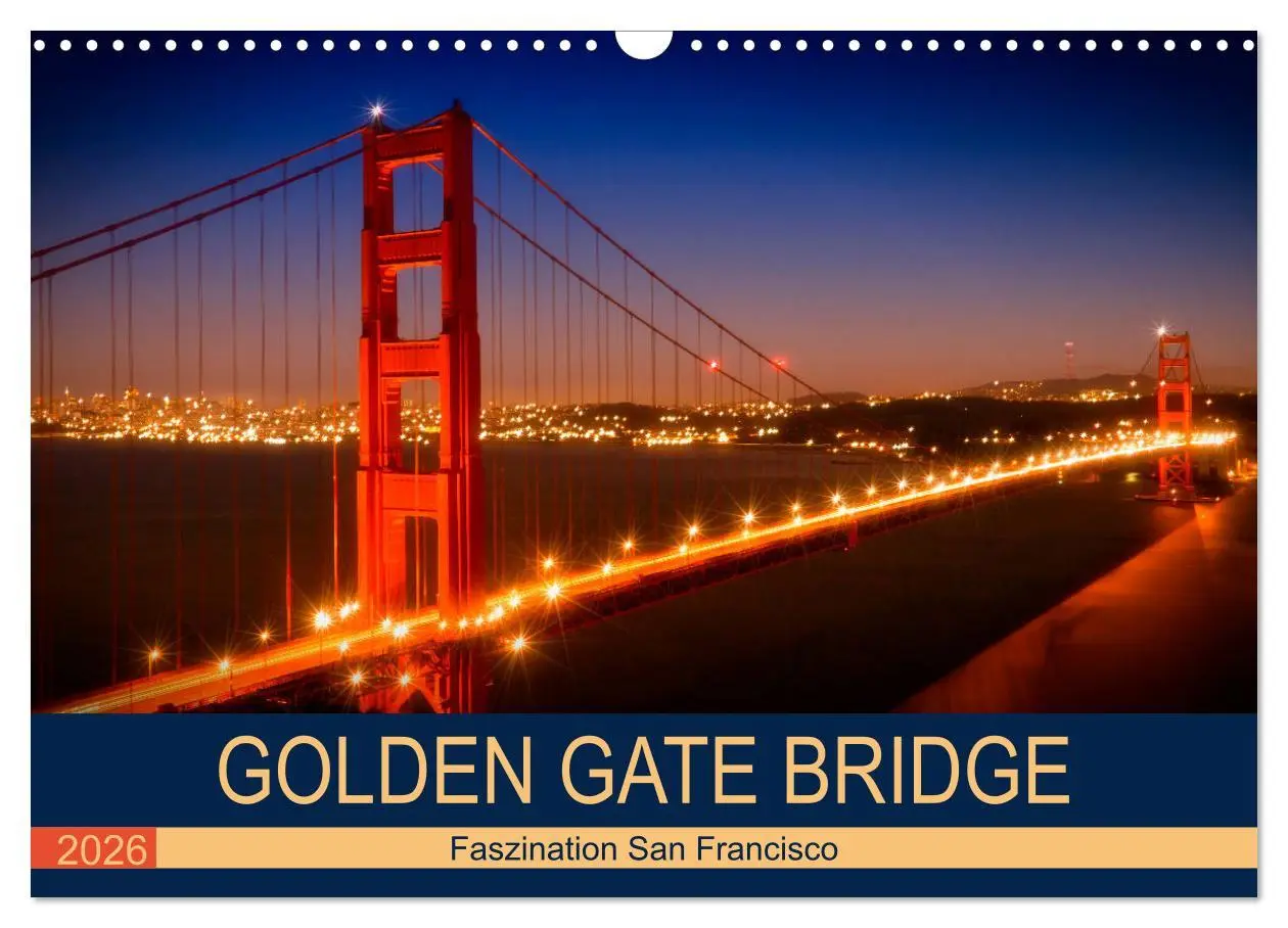 Cover: 9783516201185 | GOLDEN GATE BRIDGE Faszination San Francisco (Wandkalender 2026 DIN...
