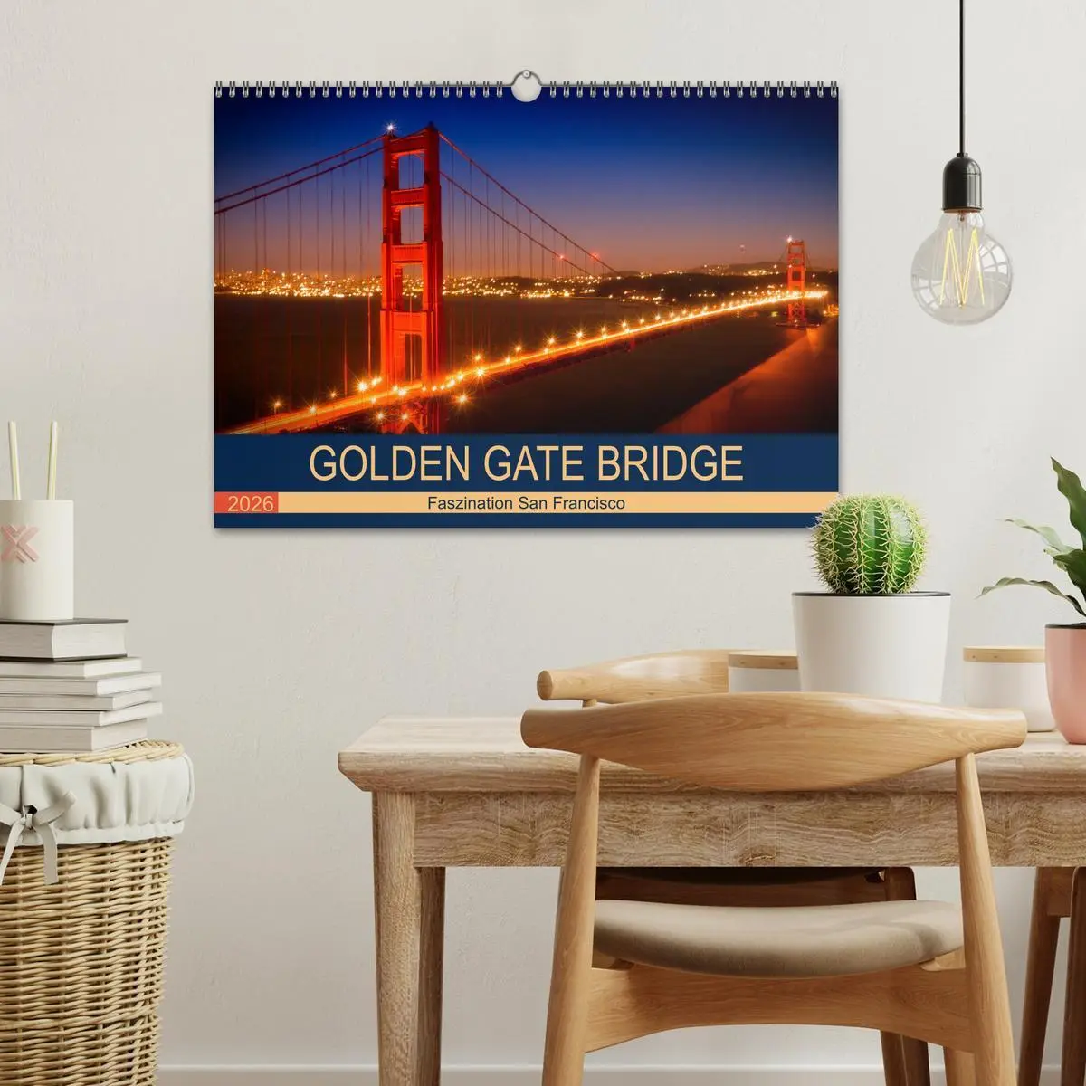 Bild: 9783516201185 | GOLDEN GATE BRIDGE Faszination San Francisco (Wandkalender 2026 DIN...