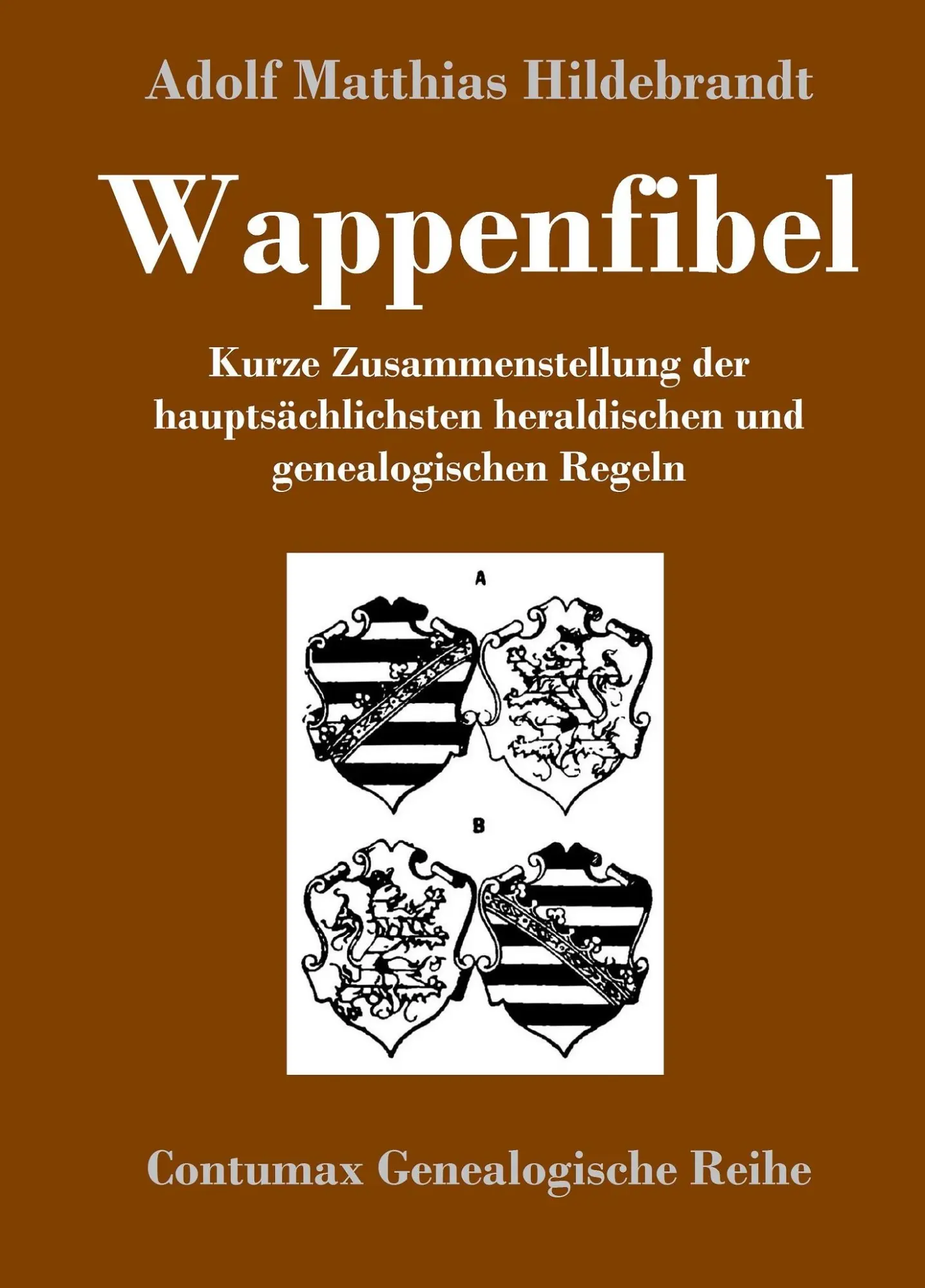 Cover: 9783843071185 | Wappenfibel | Adolf Matthias Hildebrandt | Buch | 76 S. | Deutsch