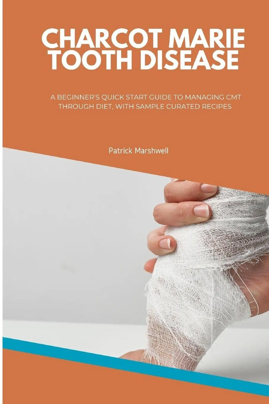 Cover: 9798869161185 | Charcot Marie Tooth Disease | Patrick Marshwell | Taschenbuch | 2024