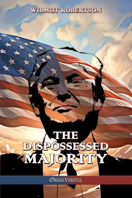 Cover: 9781805401285 | The Dispossessed Majority | New Edition | Wilmot Robertson | Buch