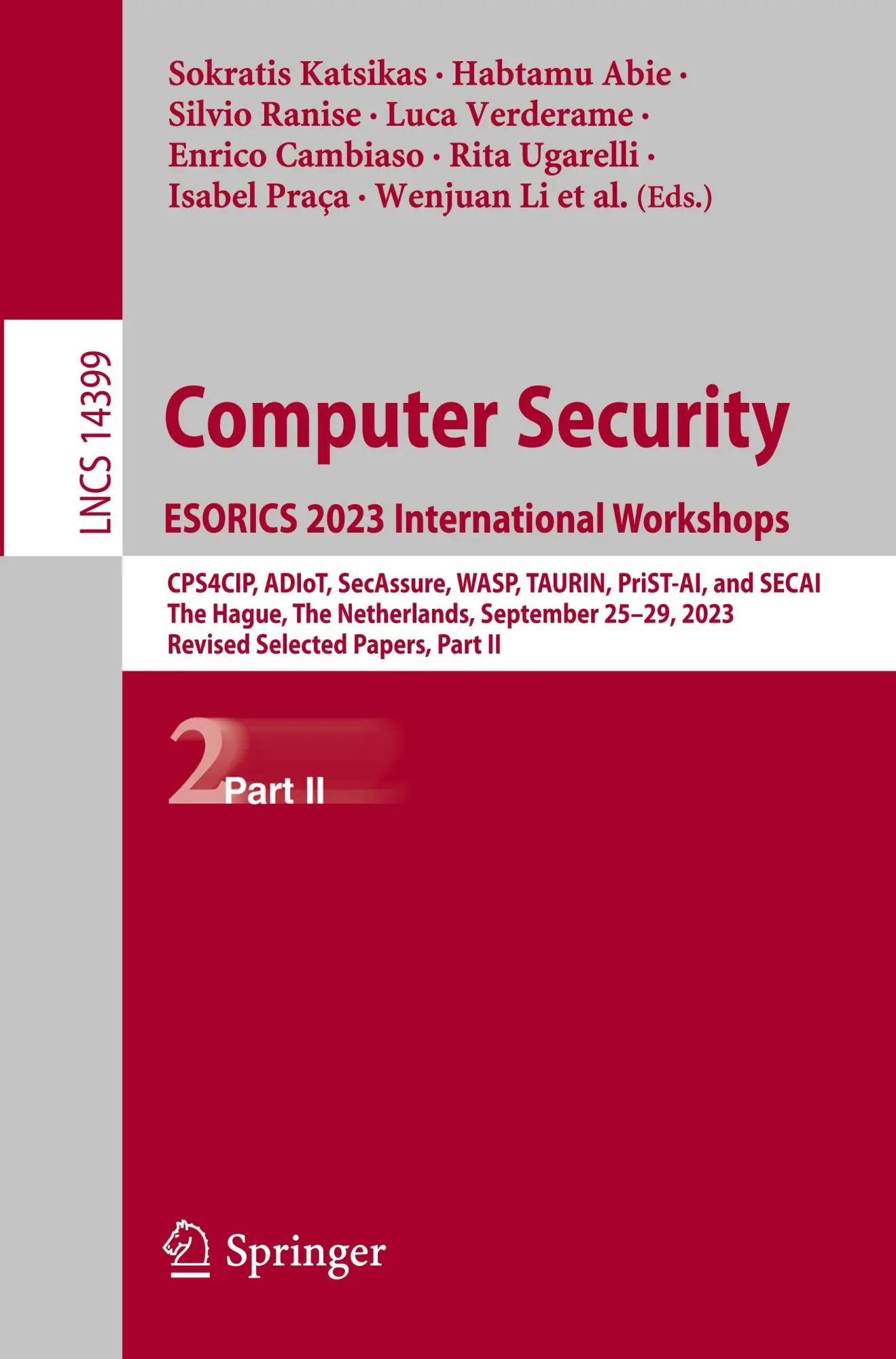 Computer Security. ESORICS 2023 International Workshops: CPS4CIP, ADIoT, SecAssure, WASP, TAURIN, PriST-AI, and SECAI, The Hague, The Netherlands, ... Notes in Computer Science, 14399, Band 14399)
