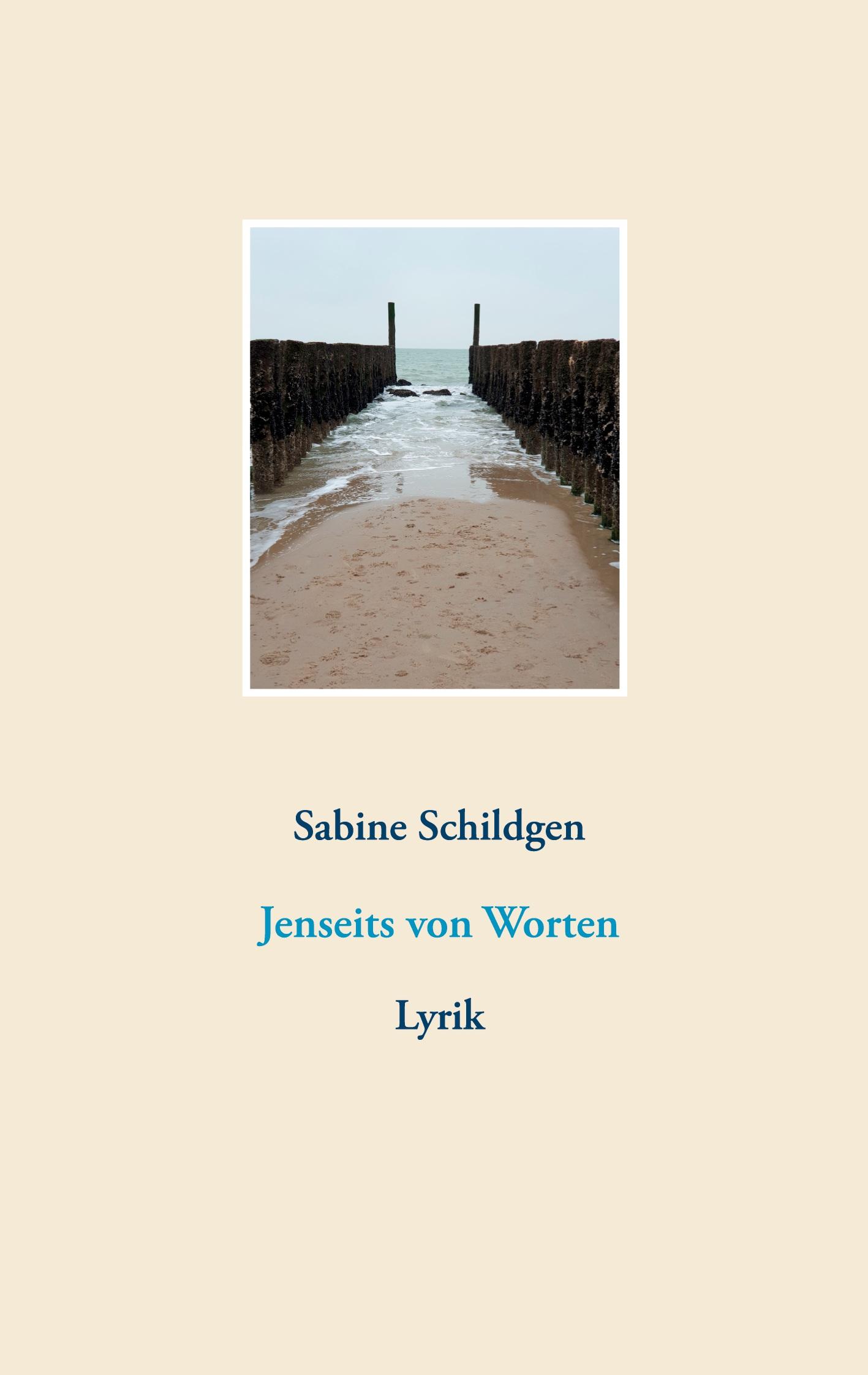 Cover: 9783753421285 | Jenseits von Worten | Lyrik | Sabine Schildgen | Taschenbuch | 148 S.