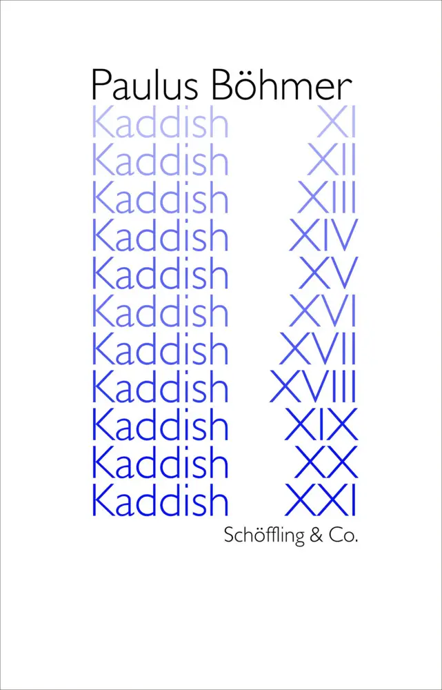 Cover: 9783895611285 | Kaddish XI-XXI | Paulus Böhmer | Buch | Großformat. Mit Lesebändchen