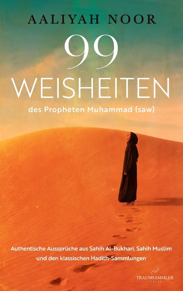 Cover: 9783911821285 | 99 WEISHEITEN des Propheten Muhammad (saw): Authentische Aussprüche...