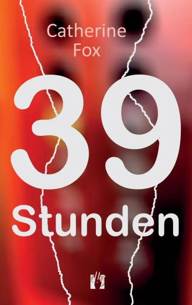 Cover: 9783956091285 | 39 Stunden | Catherine Fox | Taschenbuch | 100 S. | Deutsch | 2015