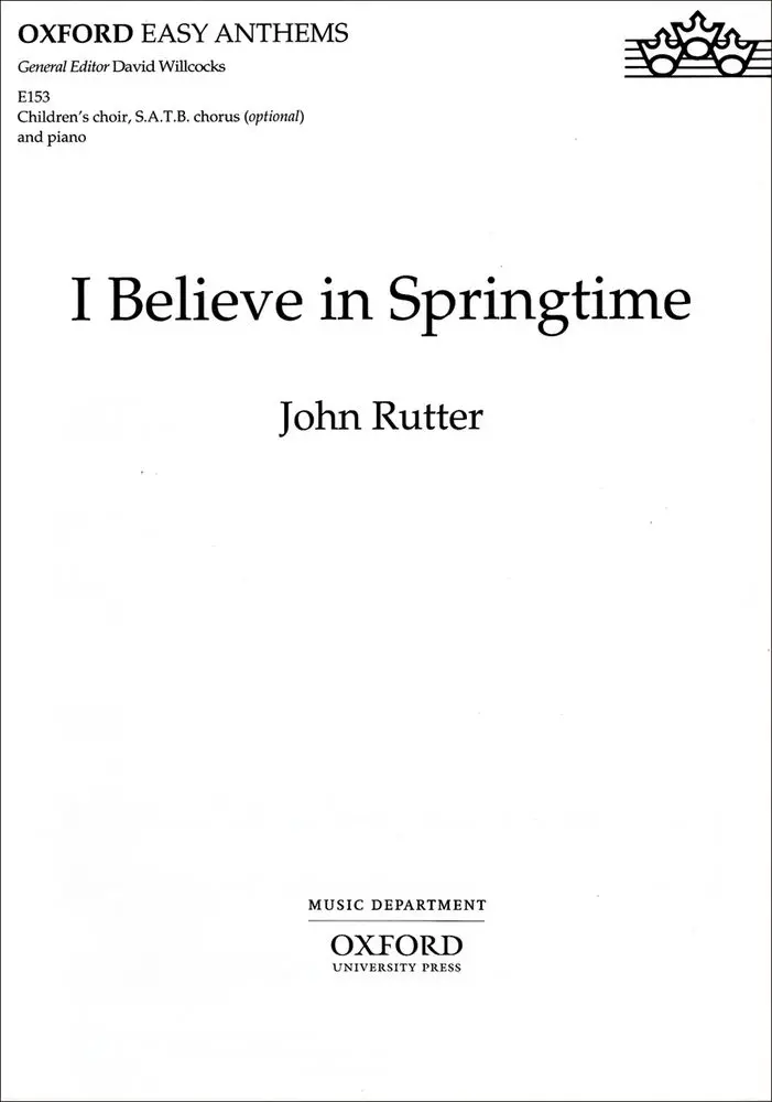 Cover: 9780193511385 | I Believe In Springtime | John Rutter | Noten | Oxford Easy Anthems