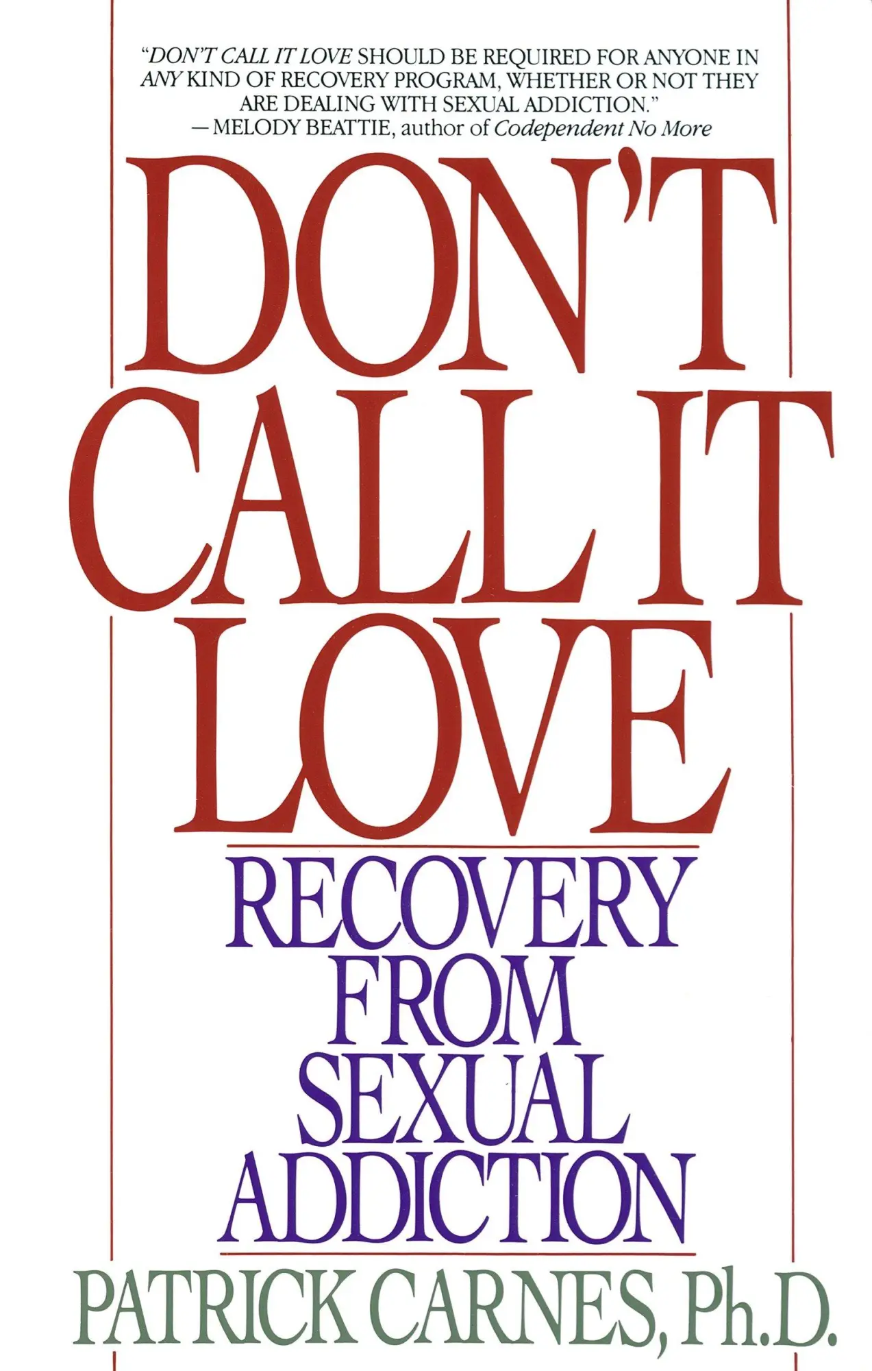 Cover: 9780553351385 | Don't Call It Love | Recovery from Sexual Addiction | Patrick Carnes