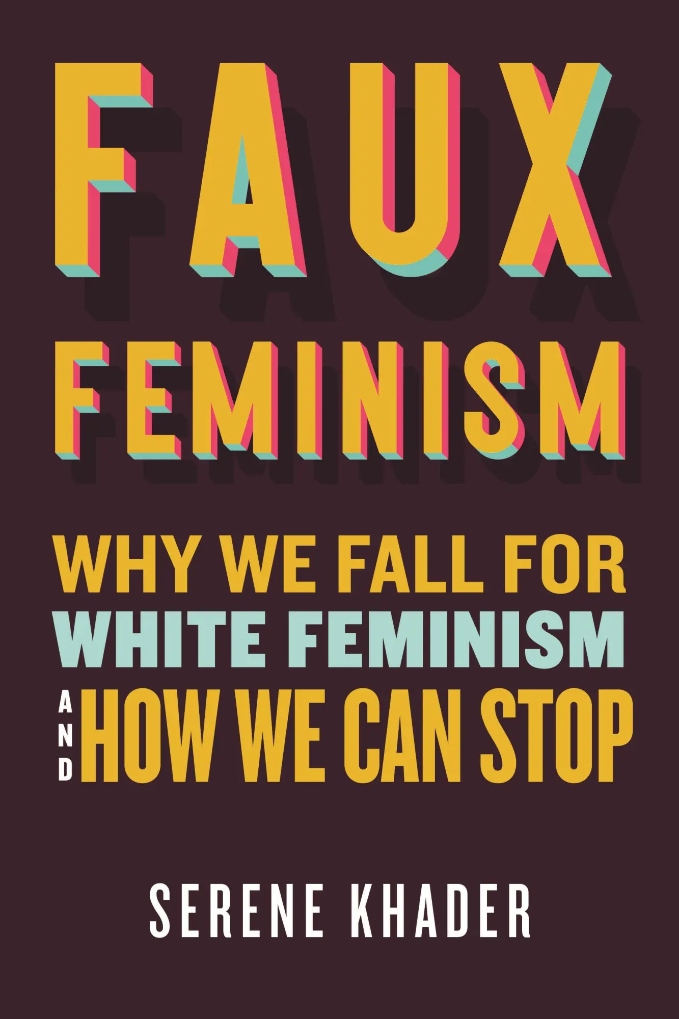 Cover: 9780807021385 | Faux Feminism | Why We Fall for White Feminism and How We Can Stop