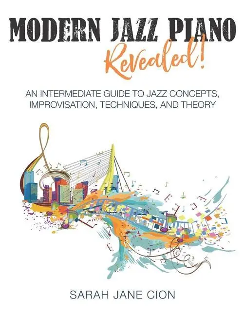 Cover: 9781649211385 | Modern Jazz Piano Revealed! | Sarah Jane Cion | Taschenbuch | Englisch