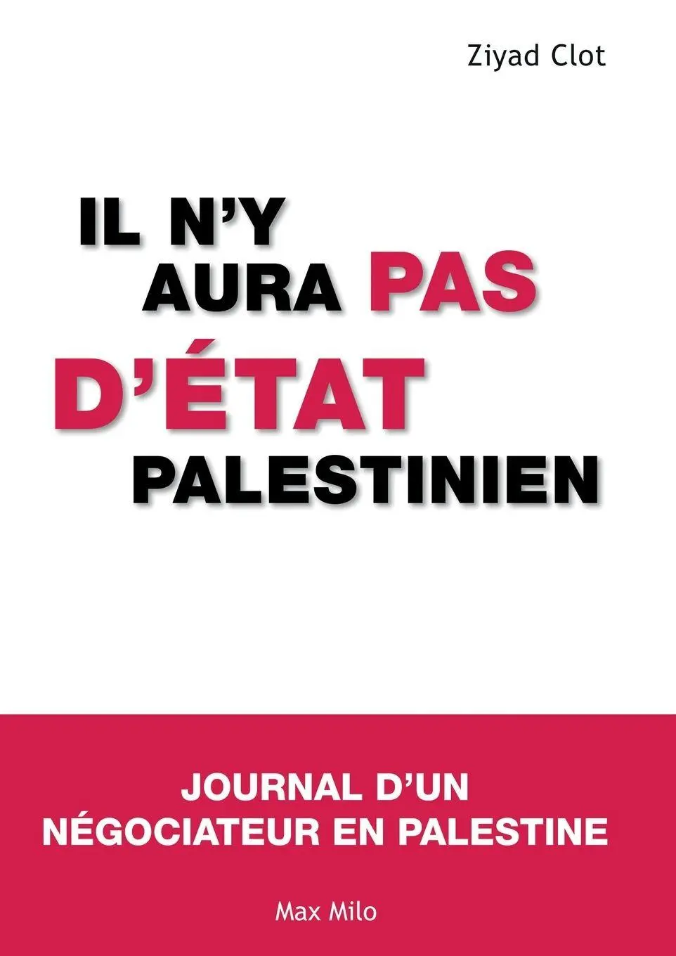 Cover: 9782315001385 | Il n'y aura pas d'état palestinien | Ziyad Clot | Taschenbuch | 2024