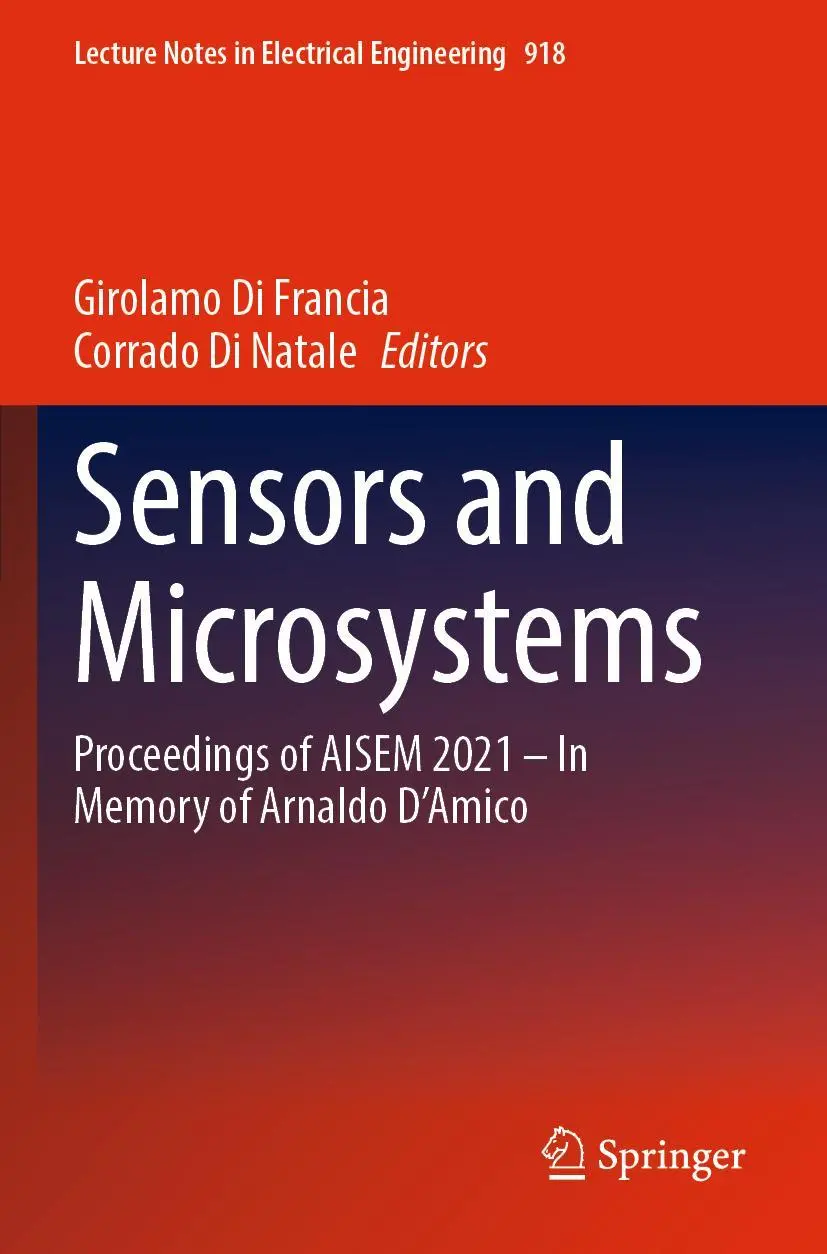 Sensors and Microsystems: Proceedings of AISEM 2021 – In Memory of Arnaldo D’Amico (Lecture Notes in Electrical Engineering, 918, Band 918)