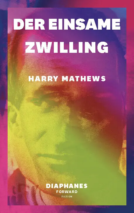 Cover: 9783035801385 | Der einsame Zwilling | Harry Mathews | Taschenbuch | 124 S. | Deutsch