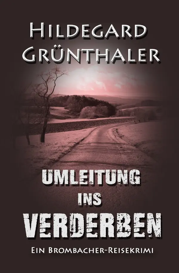 Cover: 9783818781385 | Umleitung ins Verderben | Ein Brombacher-Reisekrimi. DE | Grünthaler