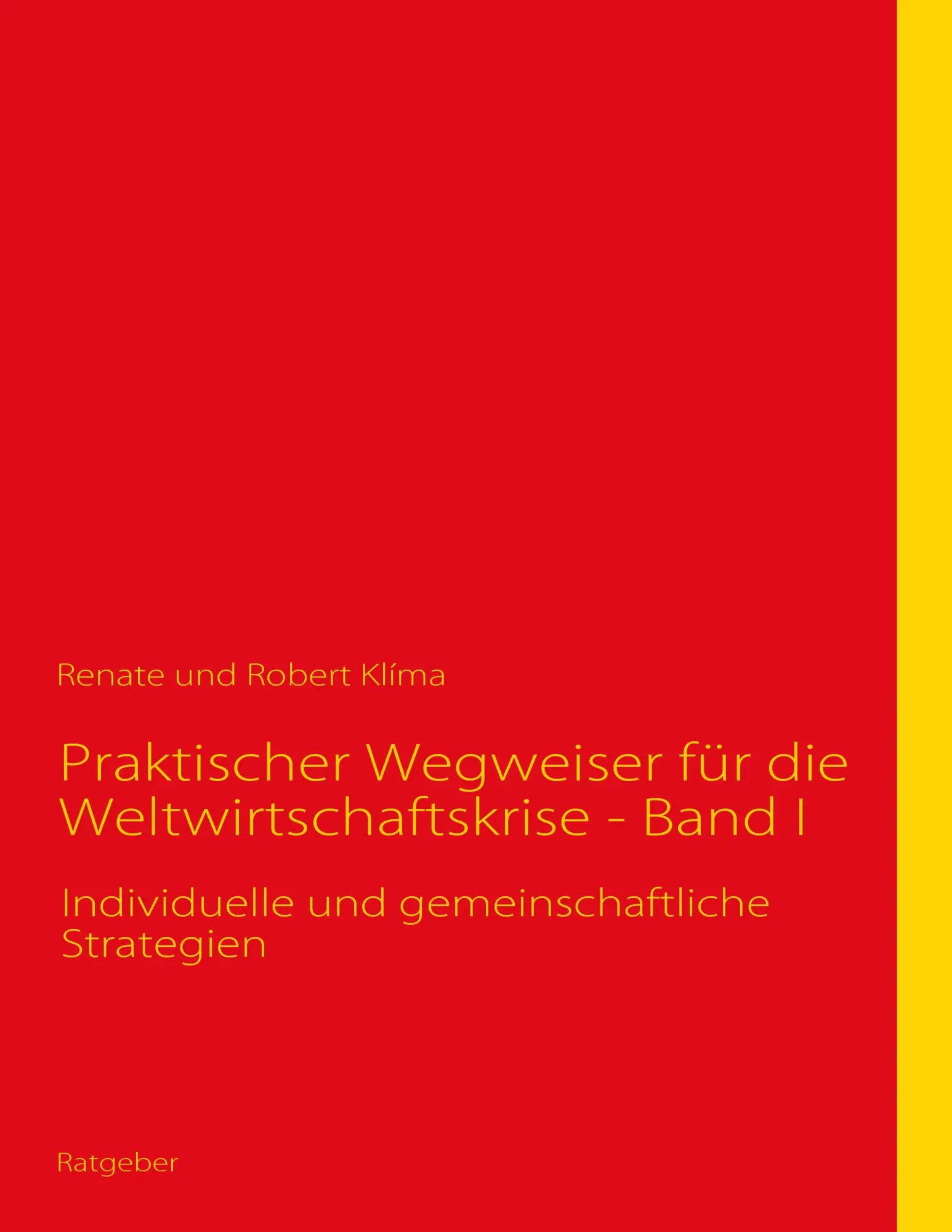 Cover: 9783839191385 | Praktischer Wegweiser für die Weltwirtschaftskrise - Band I | Buch