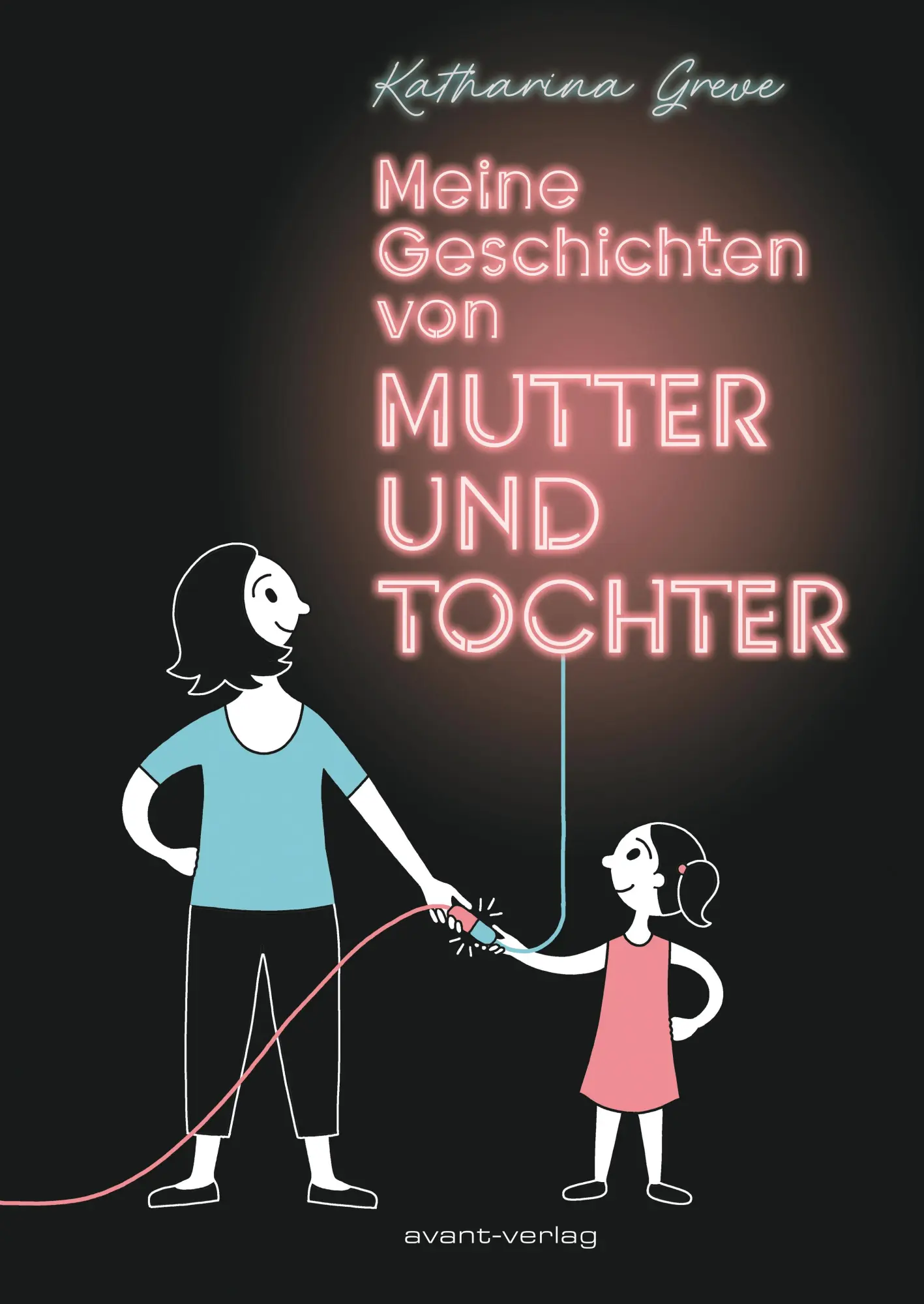 Cover: 9783964451385 | Meine Geschichten von Mutter und Tochter | Katharina Greve | Buch