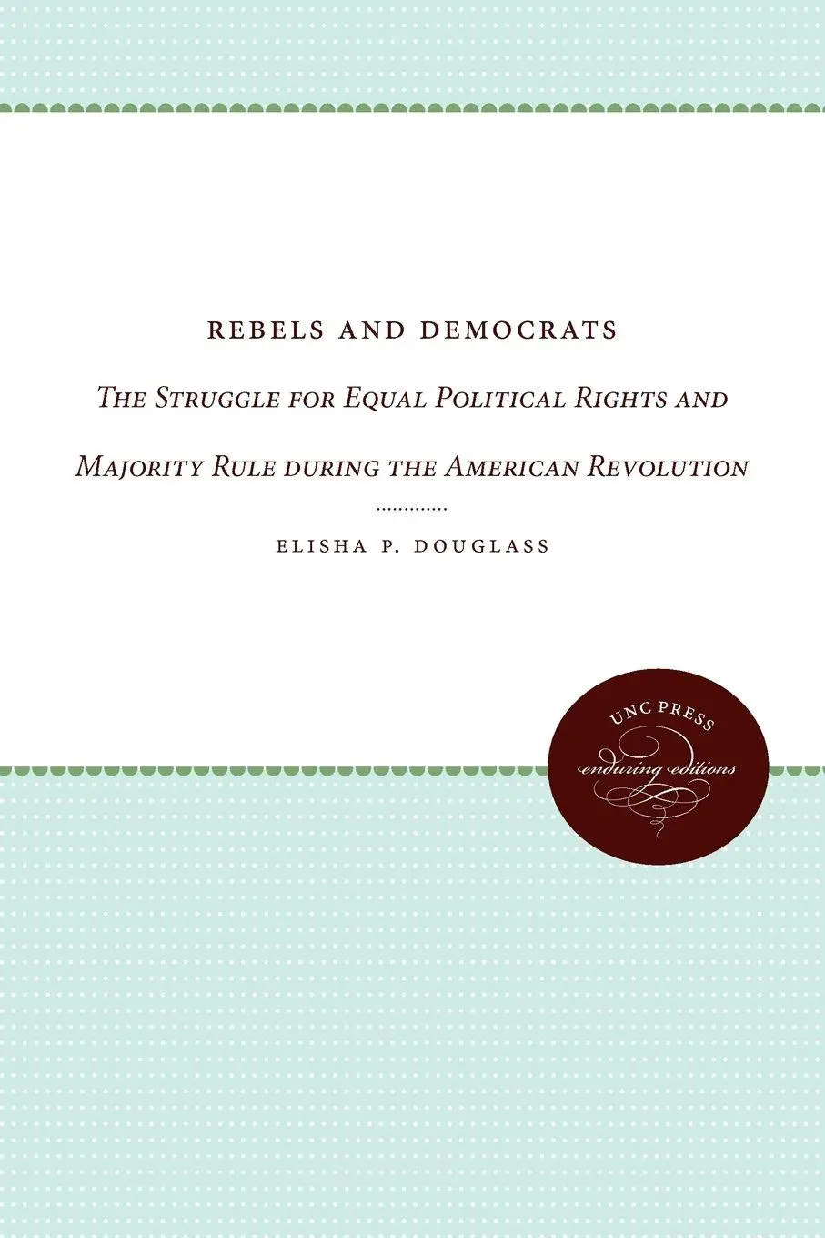 Cover: 9780807871485 | Rebels and Democrats | Elisha P. Douglass | Taschenbuch | Englisch