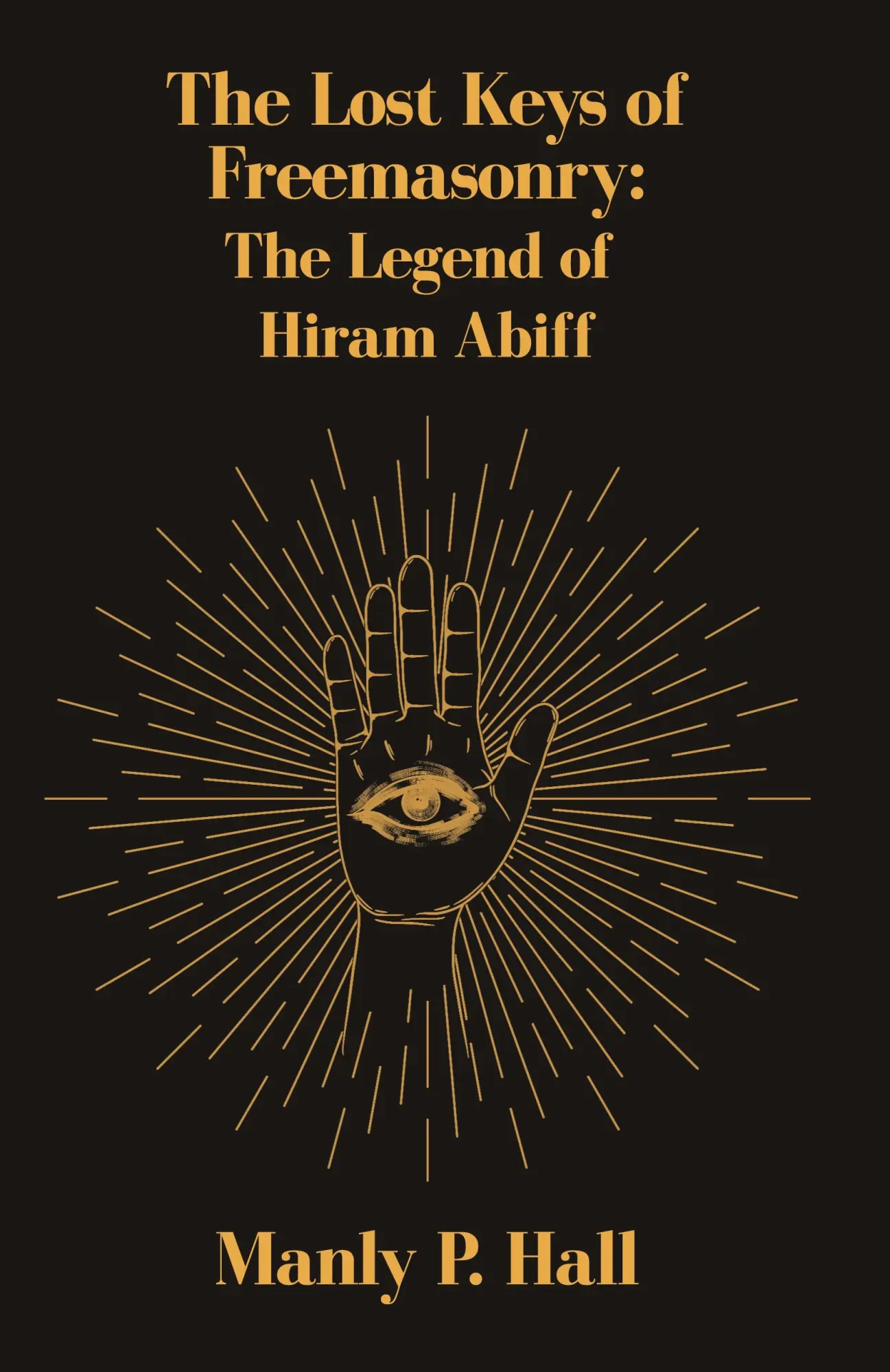 Cover: 9781639231485 | The Lost Keys of Freemasonry | The Legend of Hiram Abiff | Hall | Buch