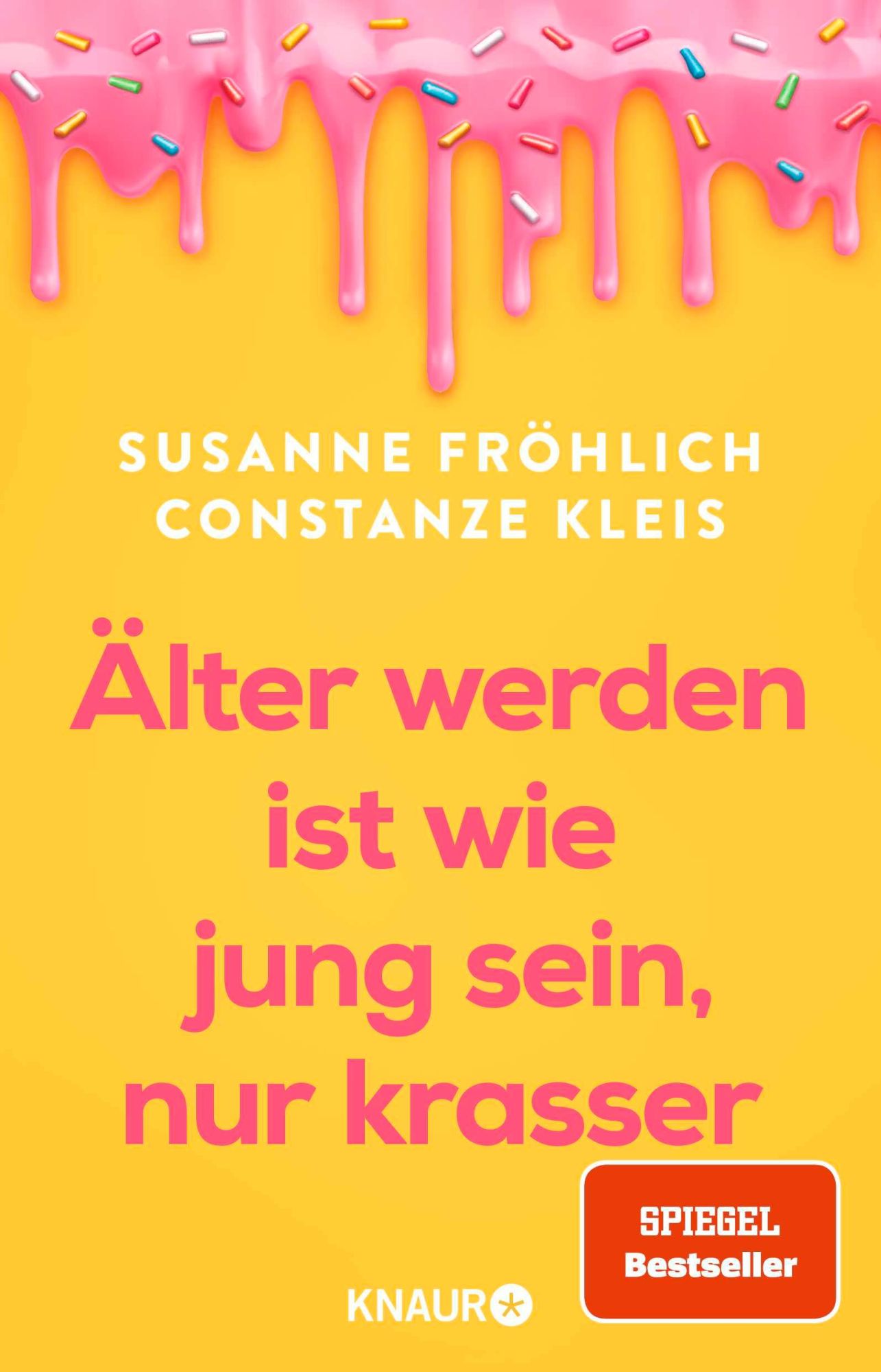 Cover: 9783426561485 | Älter werden ist wie jung sein, nur krasser | Susanne Fröhlich (u. a.)