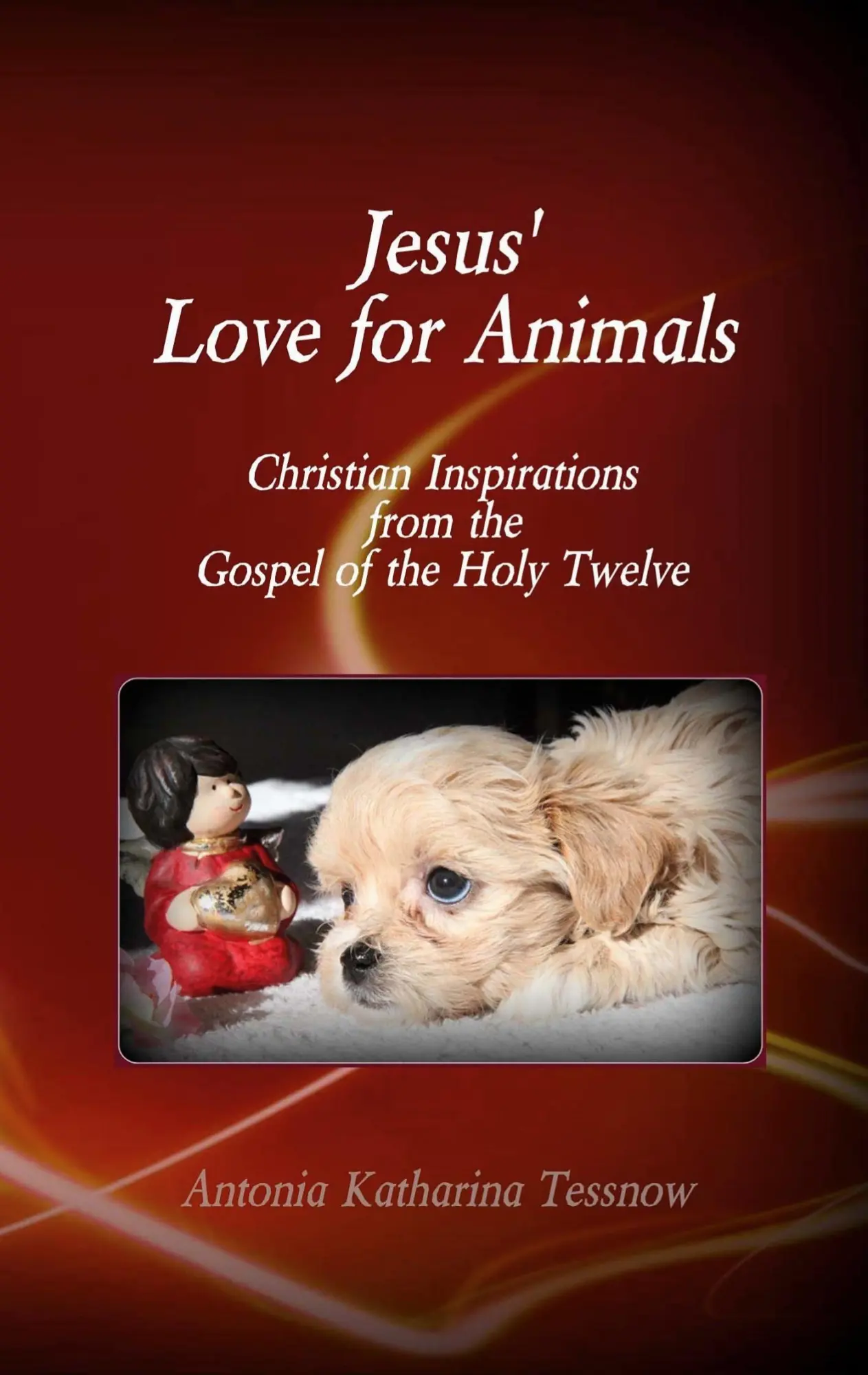 Cover: 9783740771485 | Jesus' Love for Animals | Antonia Katharina Tessnow | Taschenbuch