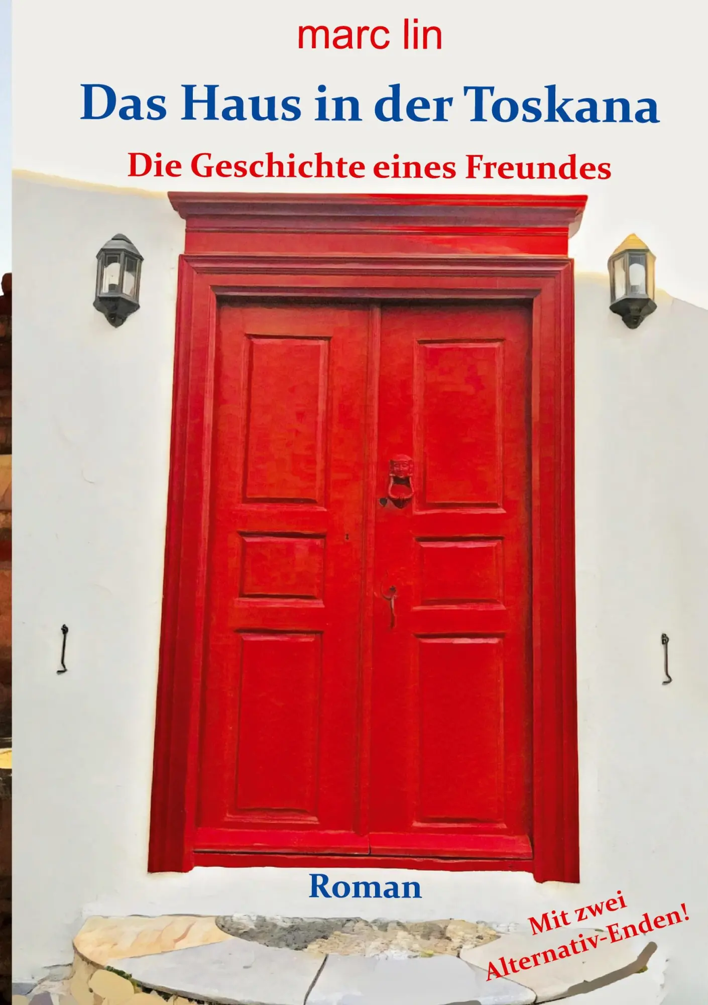 Cover: 9783748171485 | Das Haus in der Toskana | Die Geschichte eines Freundes | Marc Lin