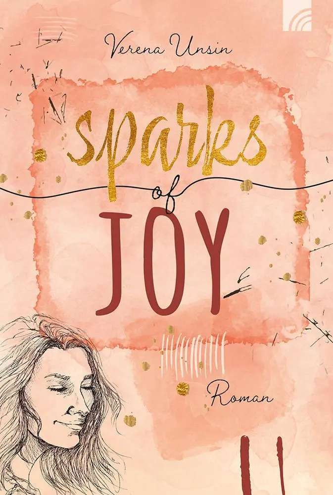 Cover: 9783765521485 | Sparks of Joy | Roman | Verena Unsin | Taschenbuch | 352 S. | Deutsch