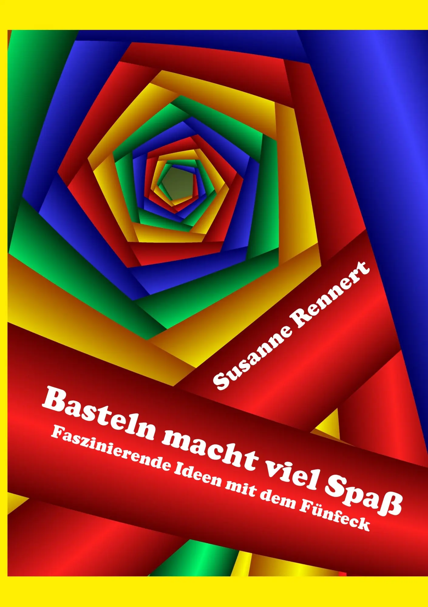 Cover: 9783738641585 | Basteln macht viel Spaß | Faszinierende Ideen mit dem Fünfeck | Buch