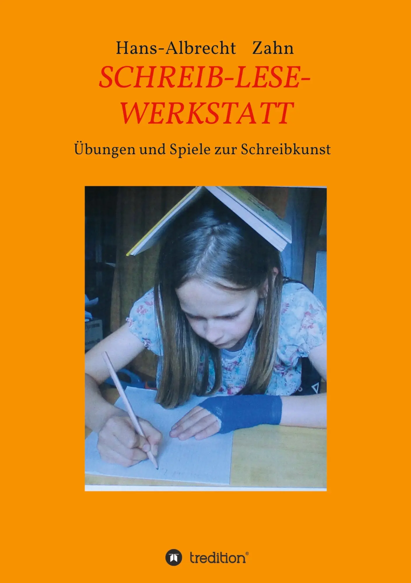 Cover: 9783746941585 | SCHREIB-LESE-WERKSTATT | ÜBUNGEN UND SPIELE ZUR SCHREIBKUNST | Zahn