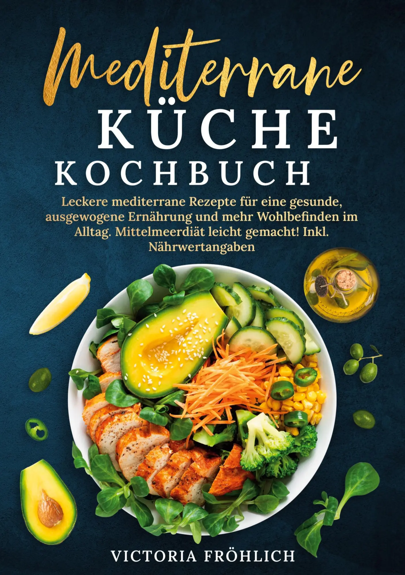 Cover: 9783759291585 | Mediterrane Küche Kochbuch | Victoria Fröhlich | Taschenbuch | 188 S.