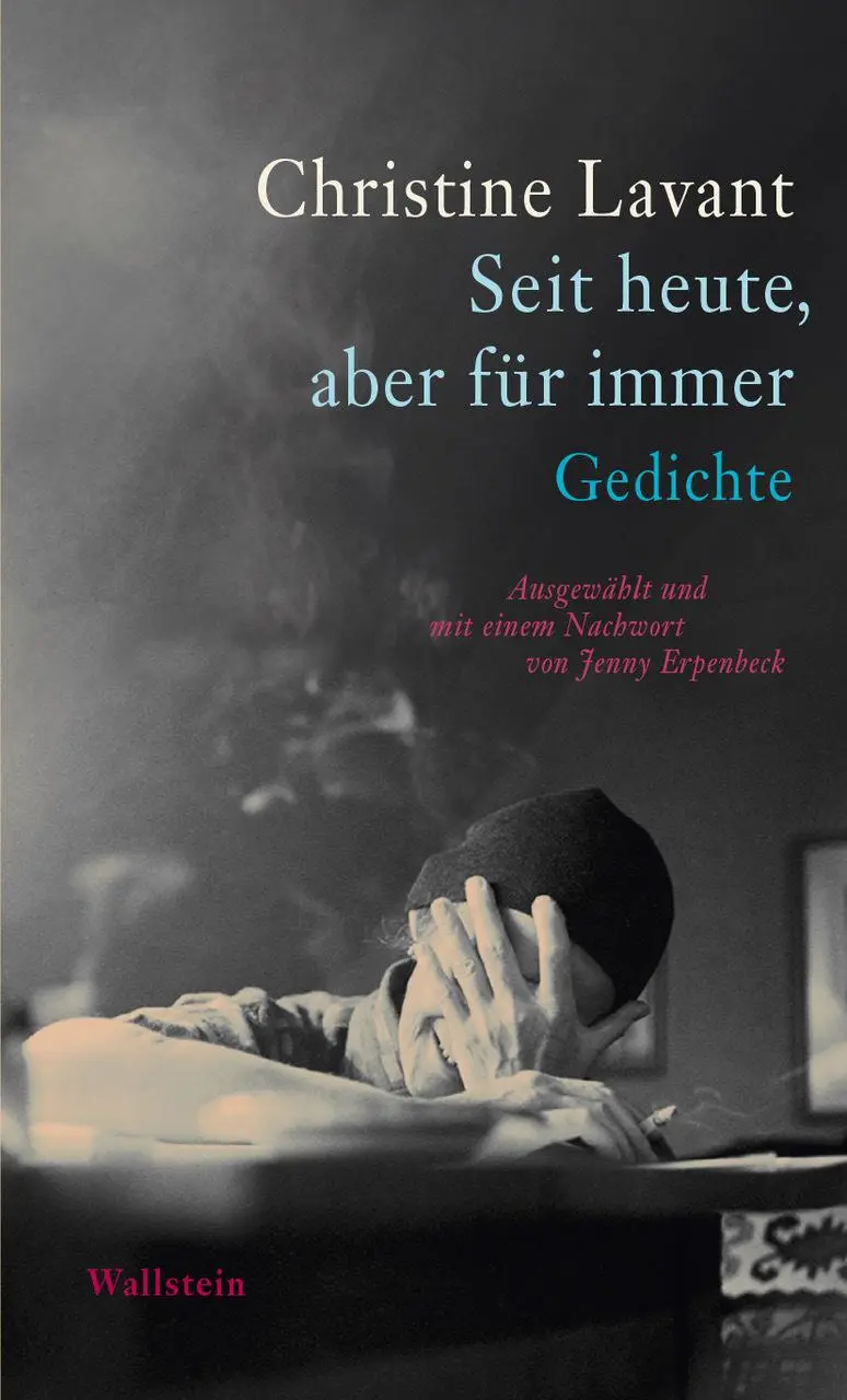 Cover: 9783835351585 | Seit heute, aber für immer | Gedichte | Christine Lavant | Buch | 2023