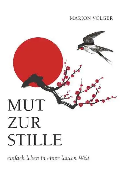 Cover: 9783991921585 | Mut zur Stille | einfach leben in einer lauten Welt | Marion Völger