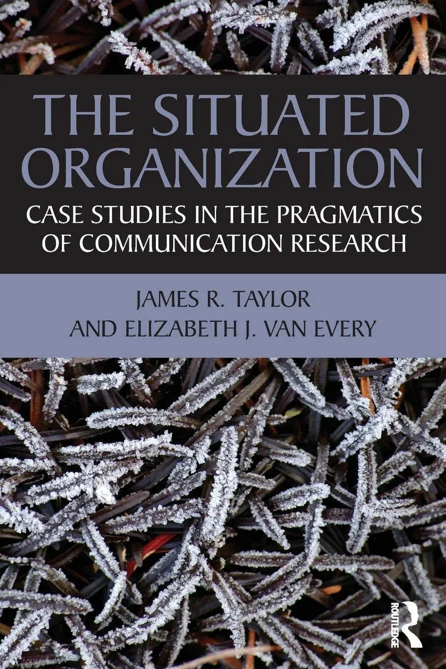Cover: 9780415881685 | The Situated Organization | James R. Taylor (u. a.) | Taschenbuch