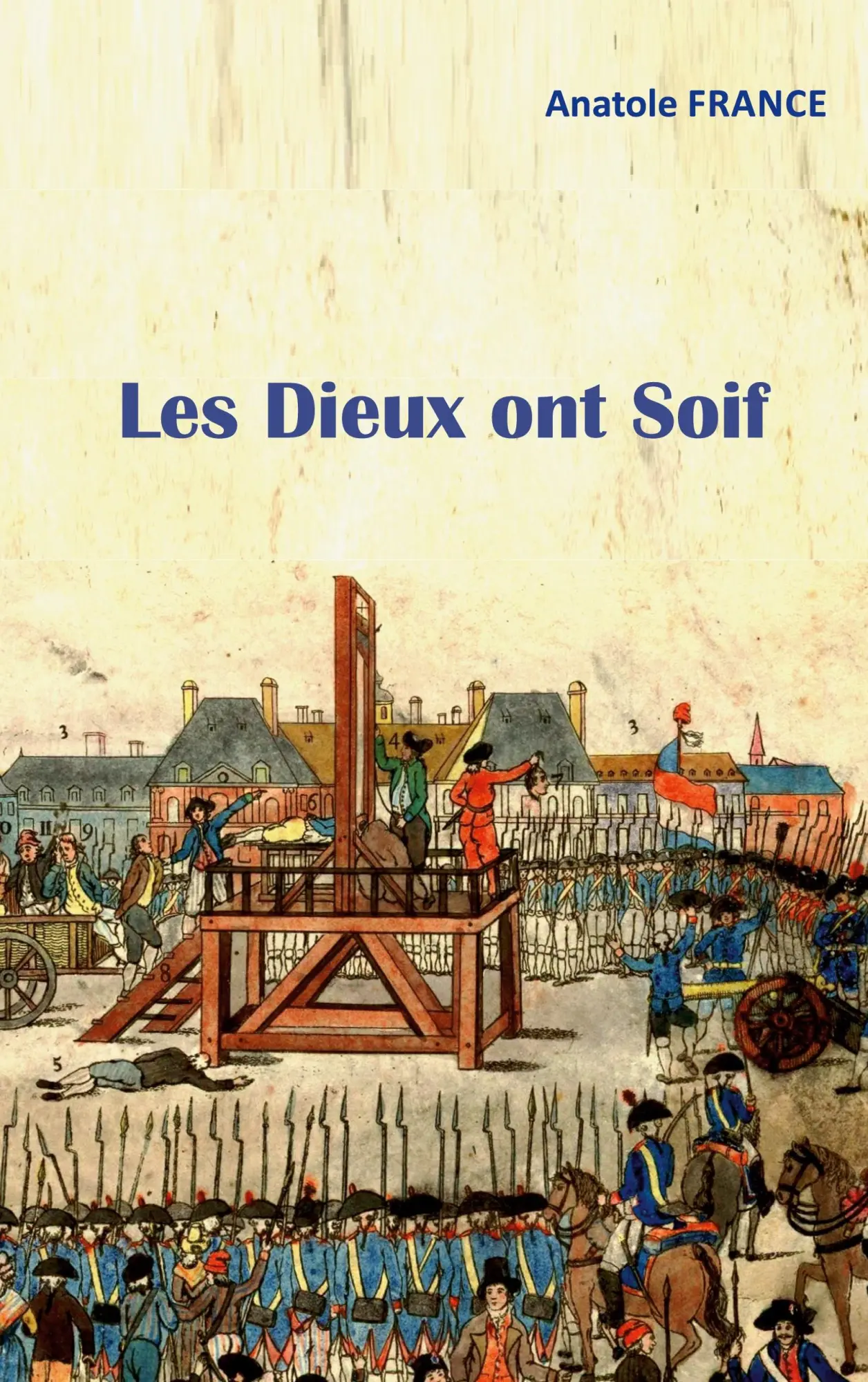 Cover: 9782322211685 | Les Dieux ont Soif | Anatole France | Taschenbuch | Französisch | 2023