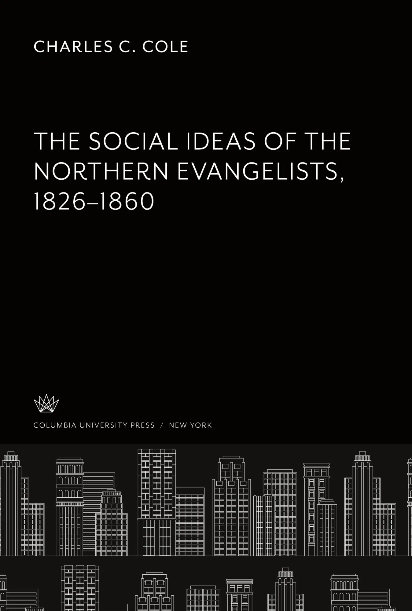 The Social Ideas of the Northern Evangelists 1826-1860