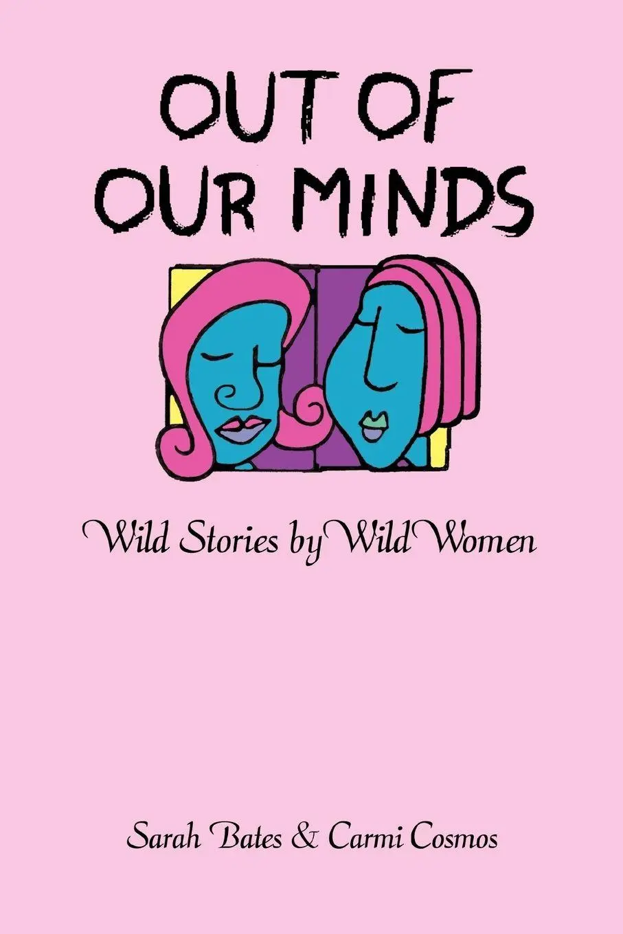 Cover: 9780595371785 | Out of Our Minds | Wild Stories by Wild Women | Carmi Cosmos | Buch