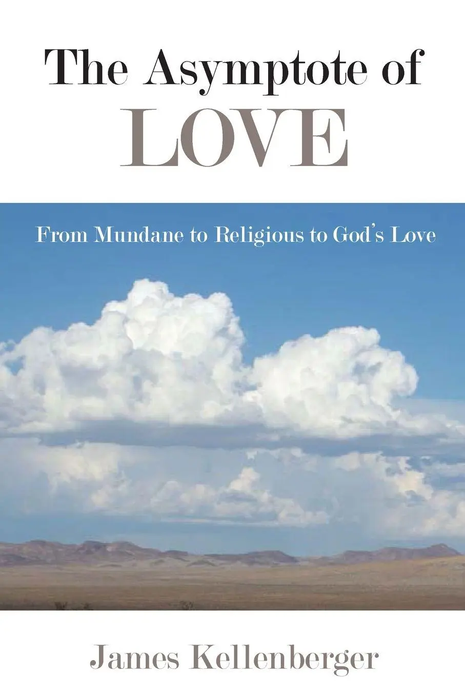 Cover: 9781438471785 | The Asymptote of Love | From Mundane to Religious to God's Love | Buch