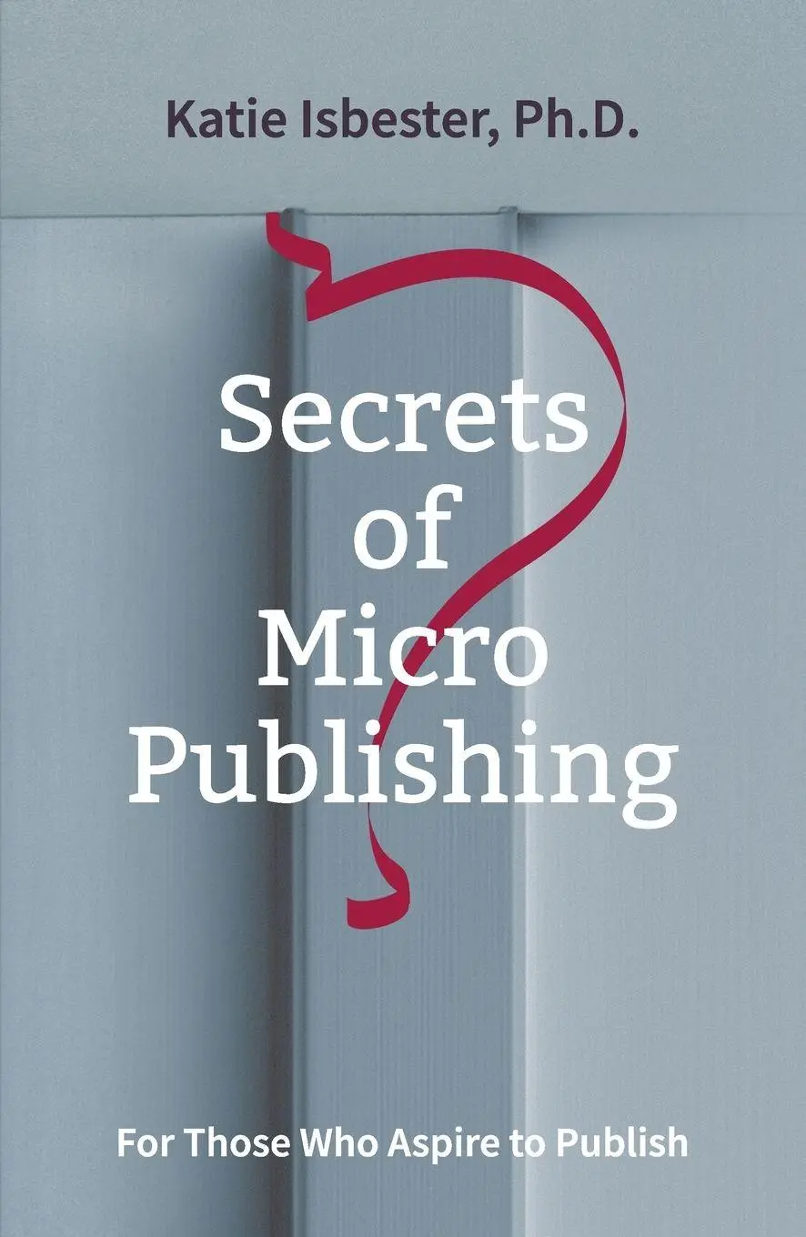 Cover: 9781910461785 | Secrets of MicroPublishing | For Those Who Aspire to Publish | Buch