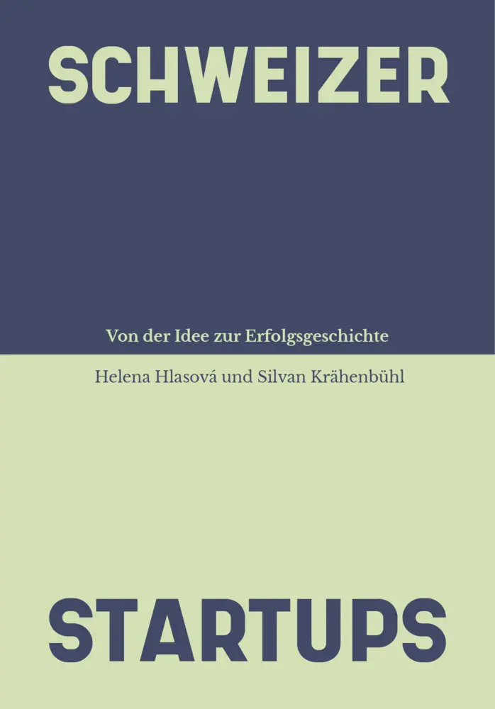 Cover: 9783038691785 | Schweizer Startups | Von der Idee zur Erfolgsgeschichte | Taschenbuch