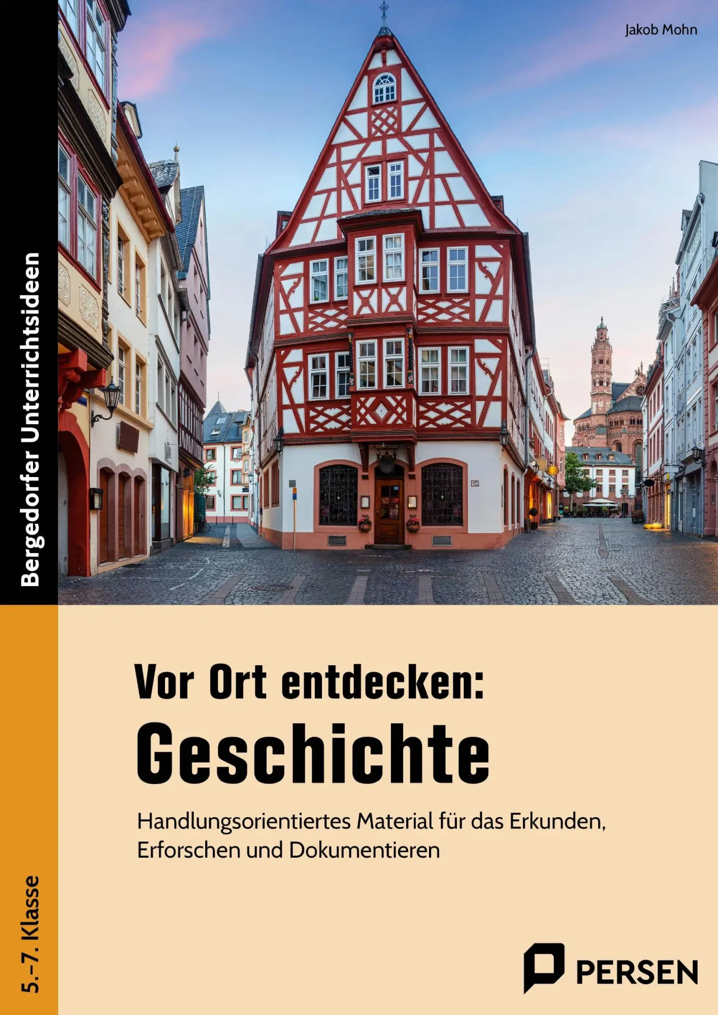 Cover: 9783403211785 | Vor Ort entdecken: Geschichte | Jakob Mohn | Broschüre | 56 S. | 2024