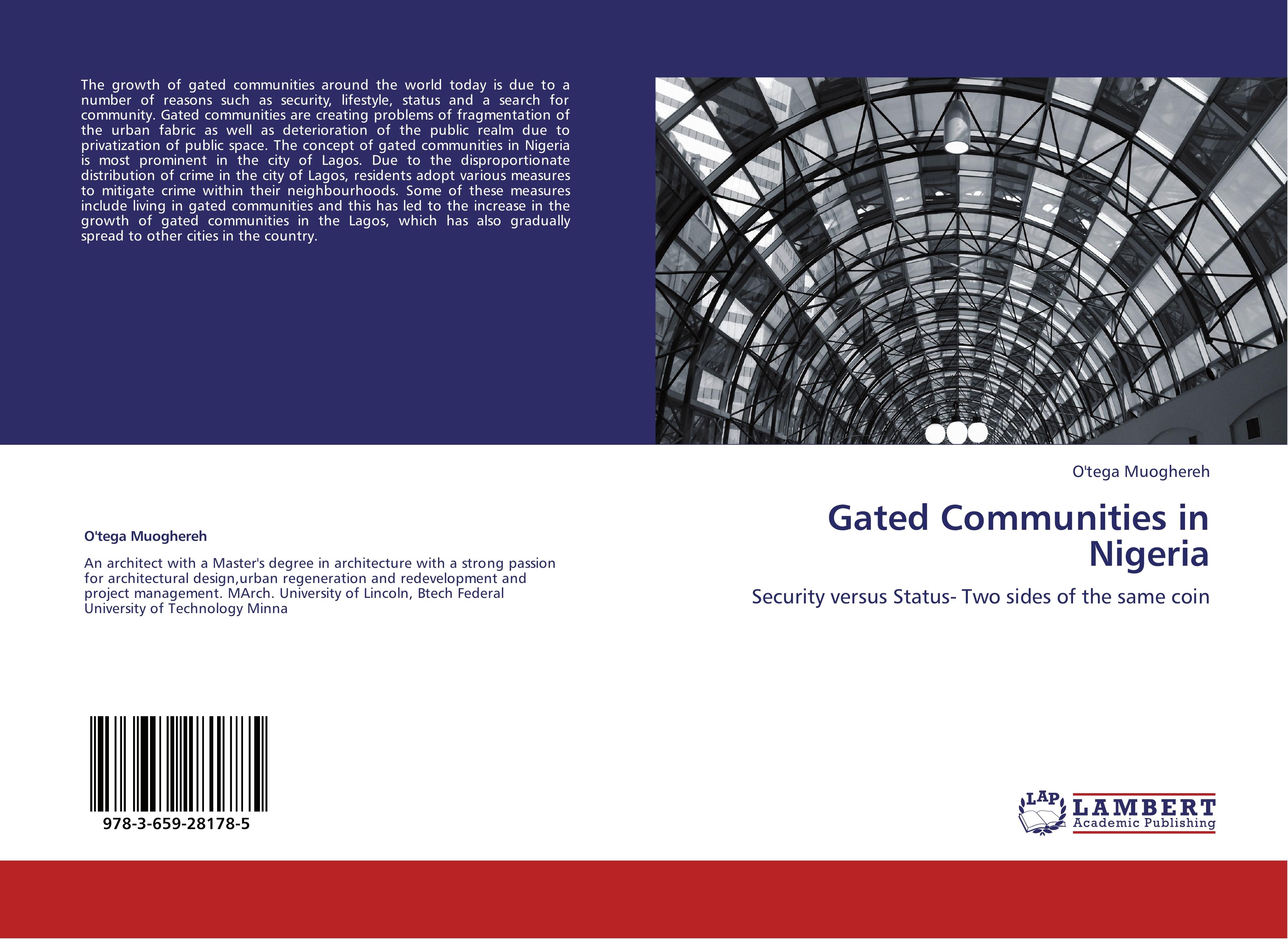 Gated Communities in Nigeria | Security versus Status- Two sides of the same coin | O'tega Muoghereh | Taschenbuch | Paperback | Englisch | 2012 | LAP LAMBERT Academic Publishing | EAN 9783659281785 - Muoghereh, O'tega