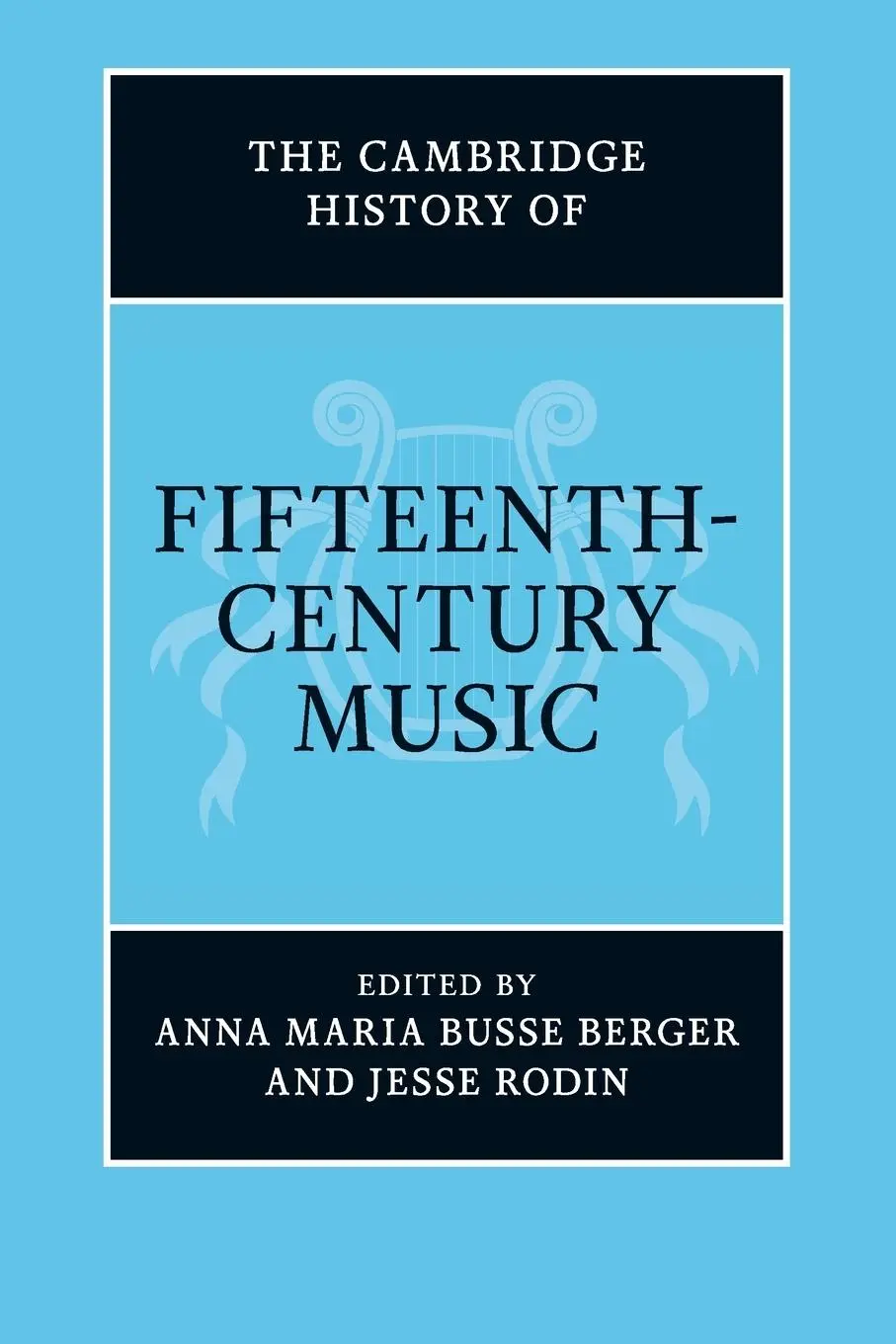 Cover: 9781108791885 | The Cambridge History of Fifteenth-Century Music | Berger (u. a.)