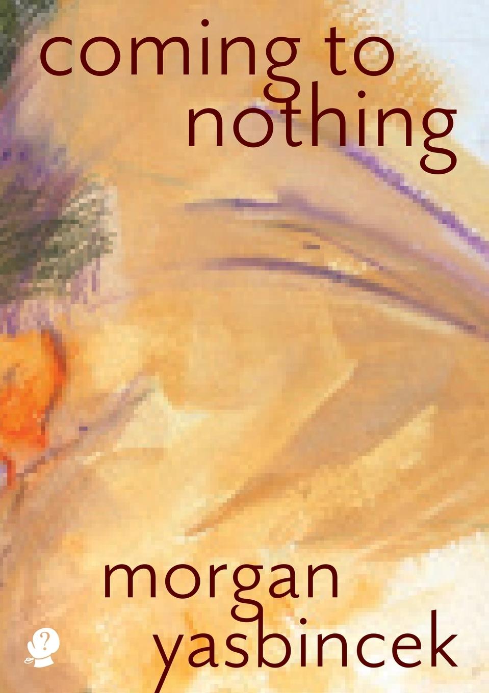 Cover: 9781922571885 | Coming to Nothing | Morgan Yasbincek | Taschenbuch | Englisch | 2023
