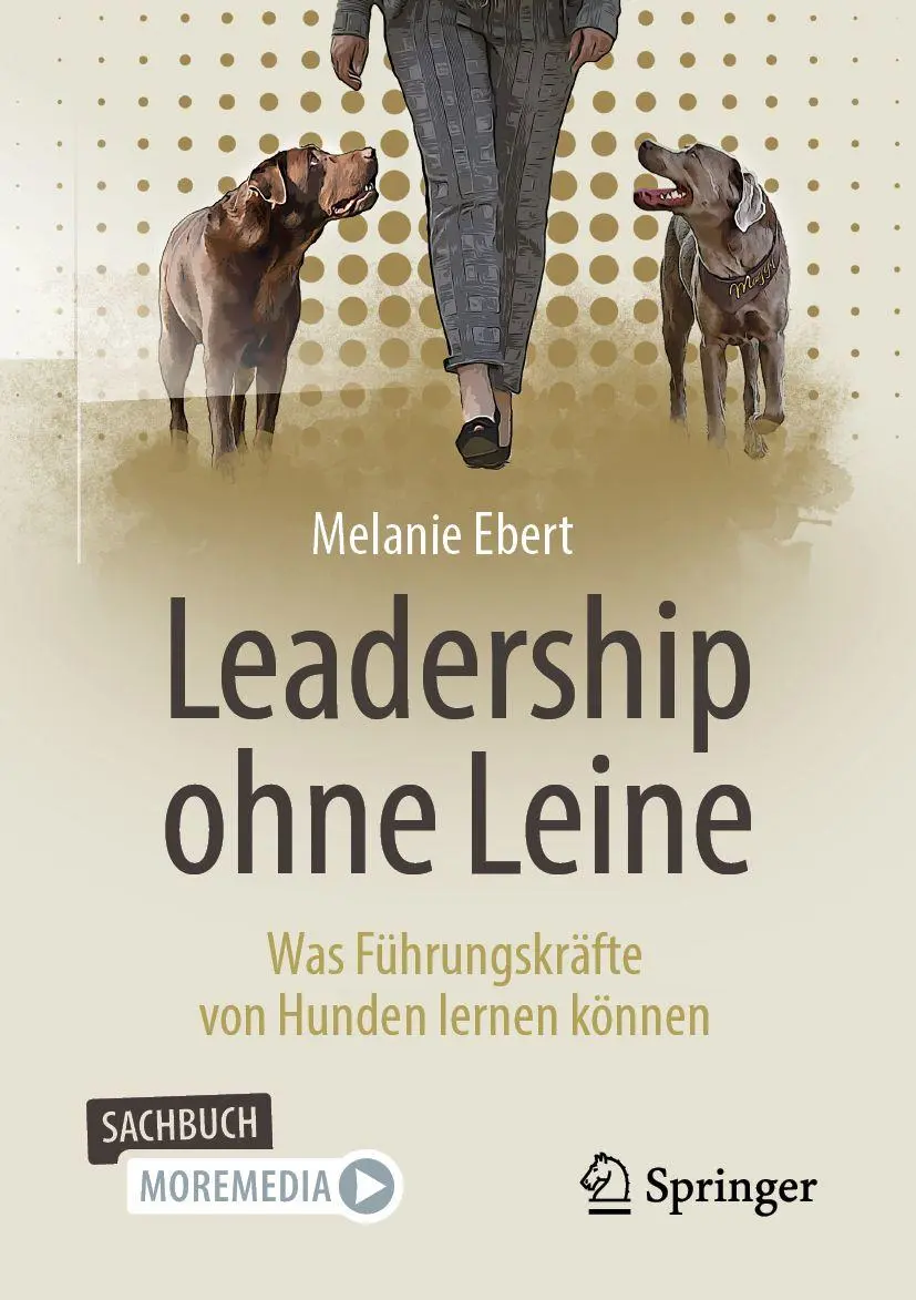Cover: 9783658421885 | Leadership ohne Leine | Was Führungskräfte von Hunden lernen können