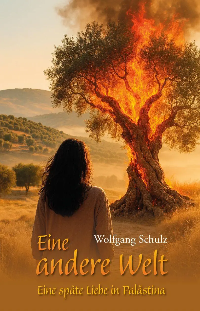 Cover: 9783758101885 | Eine andere Welt | Eine späte Liebe in Palästina | Wolfgang Schulz