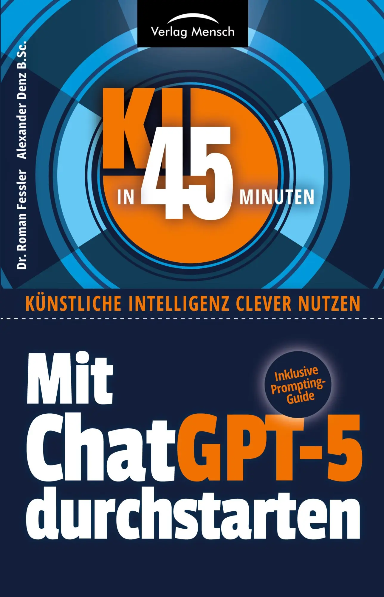 Cover: 9783903491885 | Mit ChatGPT-5 durchstarten | Roman Fessler (u. a.) | Taschenbuch