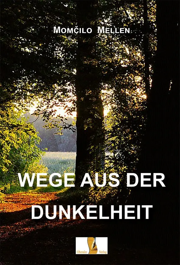 Cover: 9783955111885 | Wege aus der Dunkelheit | Momcilo Mellen | Taschenbuch | Deutsch