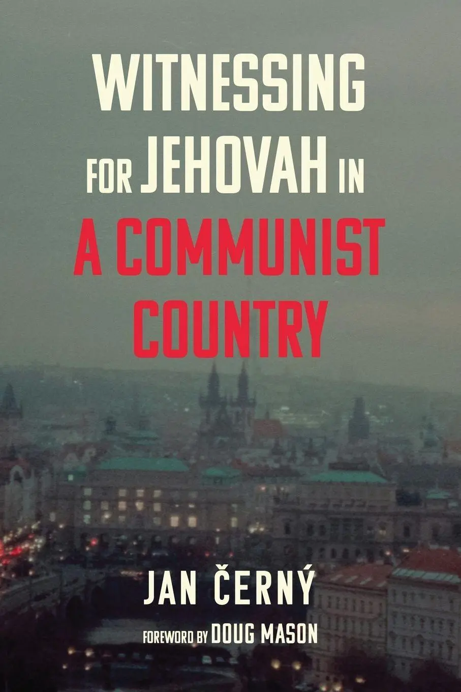Cover: 9798385291885 | Witnessing for Jehovah in a Communist Country | Jan ¿Erný | Buch